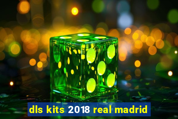 dls kits 2018 real madrid